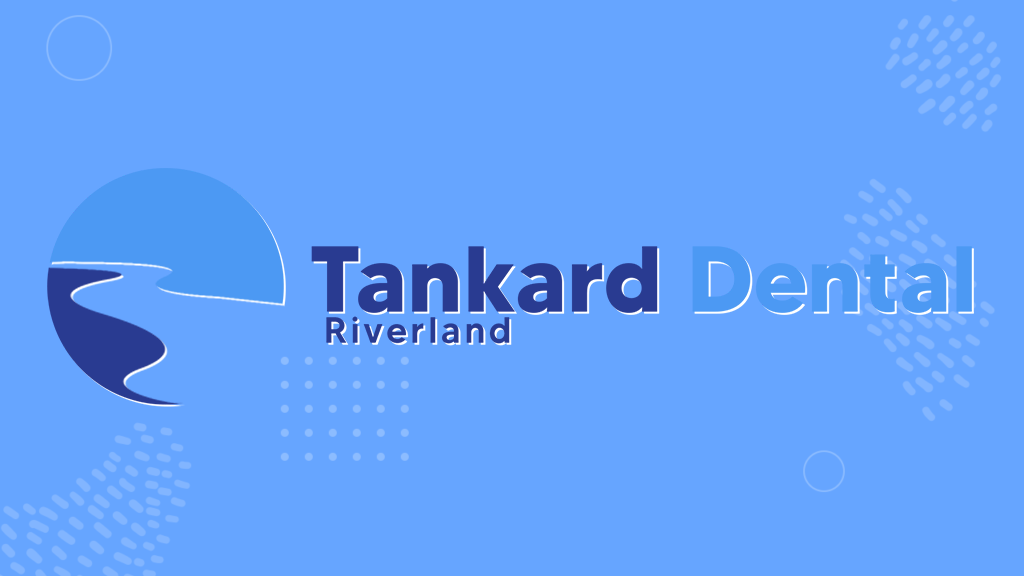 Riverland Tankard Dental
